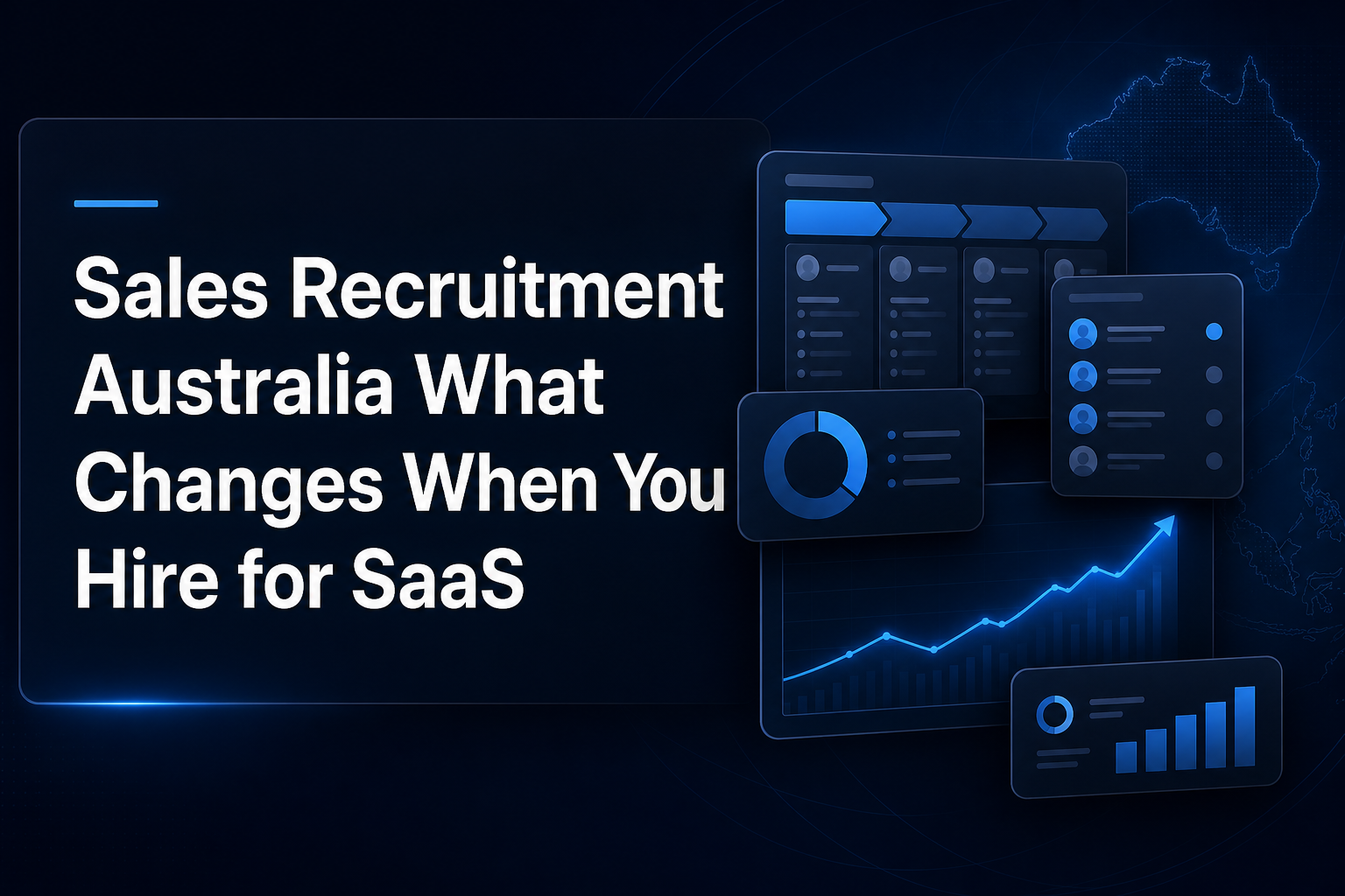 Sales Recruitment Australia What Changes When You Hire for SaaS