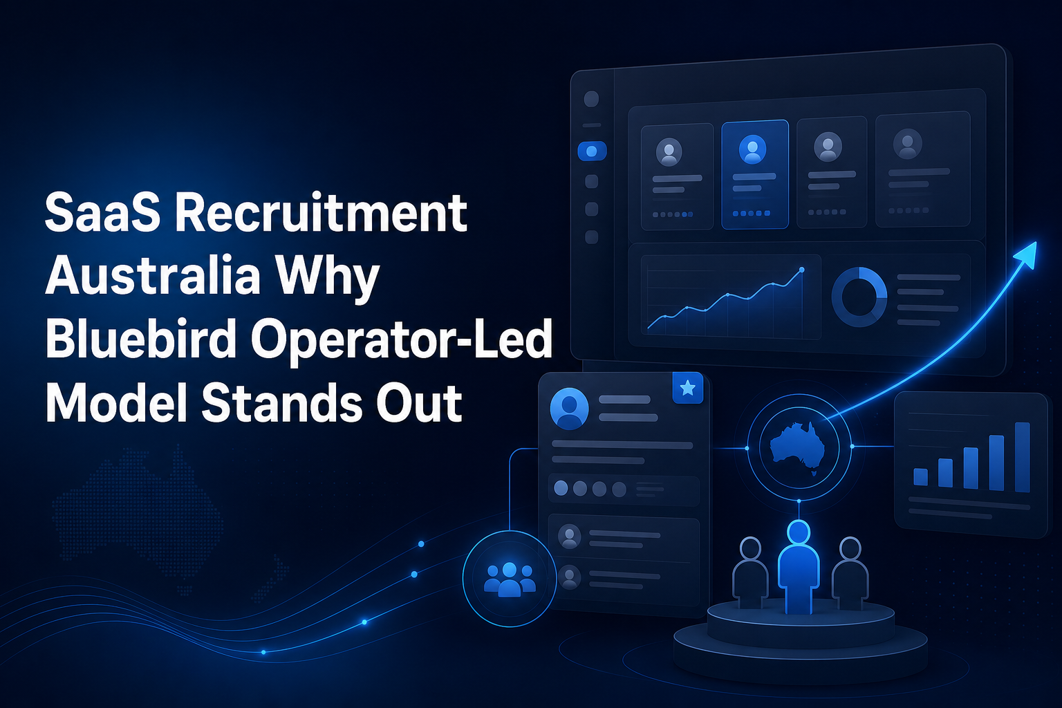 Hero image for SaaS Recruitment Australia Why Bluebird Operator-Led Model Stands Out